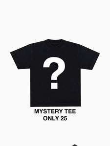 MYSTERY TEE ONLY $25
