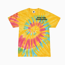 Load image into Gallery viewer, Dont Trip tye dye T-shirt
