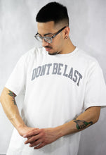 Load image into Gallery viewer, Dont Be Last White 3m College T-shirt
